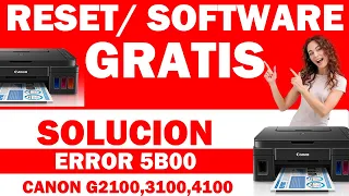 RESET CANON| SOFTWARE |GRATIS| Explicación y uso | SOLUCIÓN ERROR 5B00(Canon serie G)