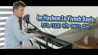 ♪ Im Hashem Lo Yivneh Bayis | אם השם לא יבנה בית ♪