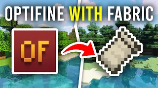 How To Install Optifine With Fabric In Minecraft (OptiFabric) - Full Guide