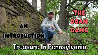 The Doan Gang, An Introduction ~ Treasure in Pennsylvania