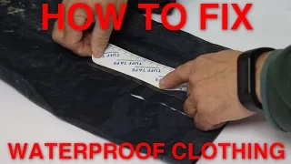 How To Fix Waterproof Clothing | Repair Tutorial