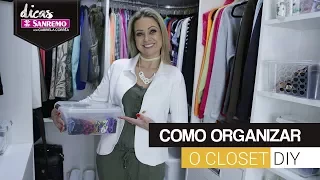 Como Organizar Closet (ou Guarda-Roupa) - DIY | DICAS SANREMO