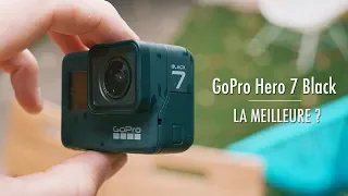 GoPro Hero 7 Black - La Meilleure ?