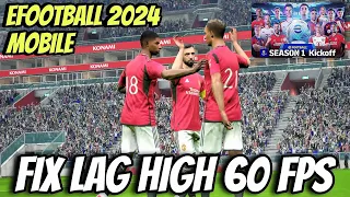 CARA MENGATASI LAG EFOOTBALL 2024 MOBILE | FIX LAG HIGH GRAPHICS 60 FPS