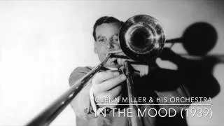 Glenn Miller & His Orchestra: In the Mood (1939)