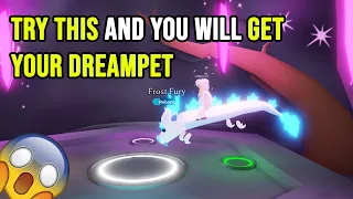 How to GET your DREAMPET in Adopt me!