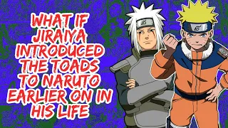What if Jiraya Introduced The Toads to Naruto Earlier On in His Life | Part 1