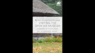 Road to London 2022 | Day 28 | Lithuania to Latvia | Open Air Museum of Lithuania