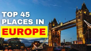 Europe's TOP 45 Destinations to Discover | Ultimate Travel Plan for 2024 | TravelAddicts