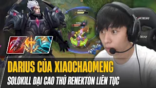 NHỮNG TIP TRICK ĐI ĐƯỜNG GIÚP DARIUS CỦA XIAOCHAOMENG SOLOKILL ĐẠI CAO THỦ RENEKTON LIÊN TỤC