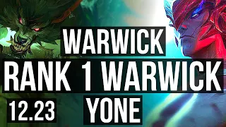 WARWICK vs YONE (TOP) | Rank 1 Warwick, 6 solo kills, Legendary, 14/4/7 | EUW Grandmaster | 12.23