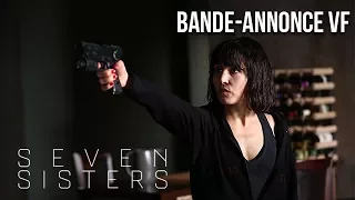 SEVEN SISTERS - Bande-annonce VF