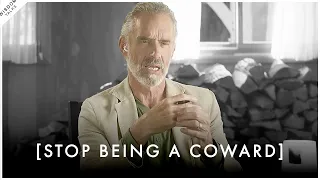 WE ARE BUILD FOR A CHALLENGE! STOP ACTING LIKE A COWARD! - Jordan Peterson Motivation