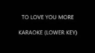 Celine Dion - To Love You More (LOWER KEY)