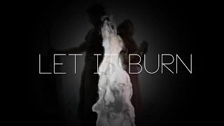Let It Burn // multi-couples