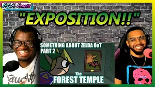PDE Reacts | Something About Zelda Ocarina of Time Pt. 2: The Forest Temple (REACTION)