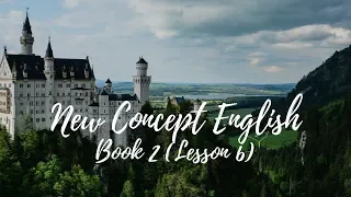 New Concept English - Book 2 - Lesson 6