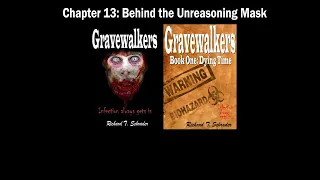 Audio Book - Gravewalkers: Book One - Dying Time - Chapter Thirteen: Behind the Unreasoning Mask