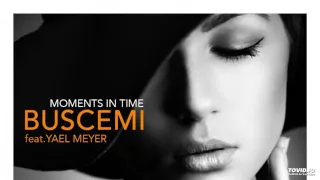 Moments in time - Buscemi feat. Yael Meyer