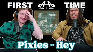 Hey - The Pixies | Andy & Alex FIRST TIME REACTION!