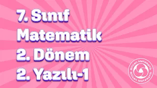 7. Sınıf Matematik 2. Dönem 2. Yazılı-1