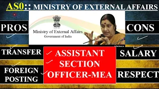 ASO IN MEA ( EXTERNAL AFFAIRS)  || SALARY || FOREIGN POSTINGS || PROMOTION || LIFESTYLE || TRANSFER