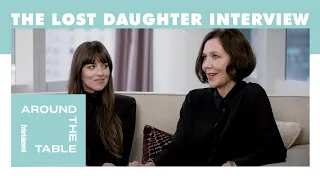 Maggie Gyllenhaal on Writing 'The Lost Daughter' | Around the Table | Entertainment Weekly