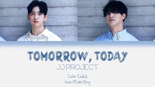 JJ Project - Tomorrow, Today (내일, 오늘) Lyrics (Han|Rom|Eng) Color Coded Lyrics