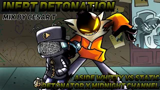 [FNF Mix] Inert Detonation | Detonator x Midnight Channel. Aside Whitty vs Static