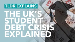 UK Student Debt Crisis Explained - TLDR News