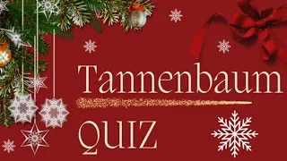 Tannenbaum🎄❄️Quiz🤓 Wie gut sind deine Kenntnisse?🤔📚