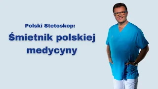 Śmietnik polskiej medycyny