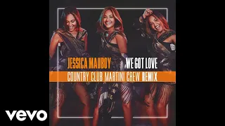 Jessica Mauboy - We Got Love (Country Club Martini Crew Remix) [Audio]