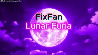 FixFan - Lunar Furia