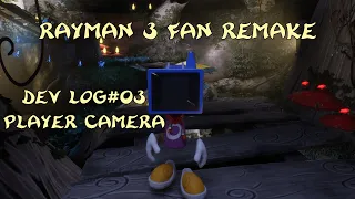 Rayman 3 Fan Remake DevLog#03 Player Camera
