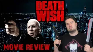 Death Wish (2018) - Movie Review