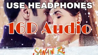 SANAM RE (16D Audio not 8D) | Pulkit Samrat, Yami Gautam, Urvashi Rautela | Divya