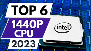 Top 6 Best CPU for 1440p Gaming in 2023