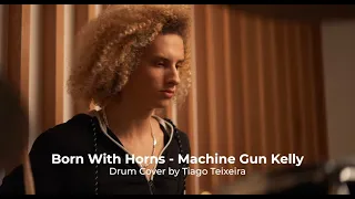 Born With Horns - Machine Gun Kelly (Drum Cover)