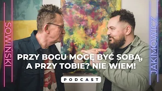 Uderzył mnie w twarz, a po kilku chwilach się przytuliliśmy | PODCAST SOWIŃSKI X JAKIMOWICZ