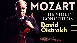 Mozart - Violin Concertos Nos.3,4,5,1,2 & Rondo + Presentation (reference record. : David Oistrakh)