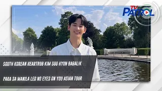 South Korean heartrob Kim Soo Hyun babalik para sa Manila leg ng Eyes On You Asian tour | TV Patrol