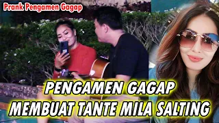 PRANK PENGAMEN GAGAP ! BIKIN TANTE MILA AUTO SALTING