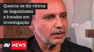 Fabrício Queiroz afirma que provará inocência no caso das rachadinhas