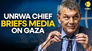 UNRWA LIVE: UNRWA chief briefs media on the humanitarian situation in Gaza | WION LIVE