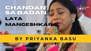 Chandan sa badan - Lata Mangeshkar - Mukesh | Priyanka Basu