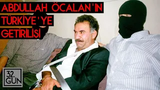 Abdullah Öcalan'ın Türkiye'ye Getirilişi | 1999 | 32. Gün Arşivi