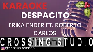 DESPACITO - ERIKA ENDER FT. ROBERTO CARLOS - KARAOKE - PISTA - CROSSING STUDIO