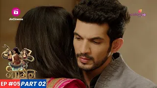 Naagin | नागिन | Episode 5 - Part 2 | Viren ने Shivanya से ज़बरदस्ती करने की करी कोशिश!