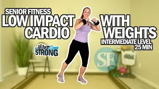Senior Fitness Low Impact Cardio Workout With Weights | Intermediate Level | 25Min